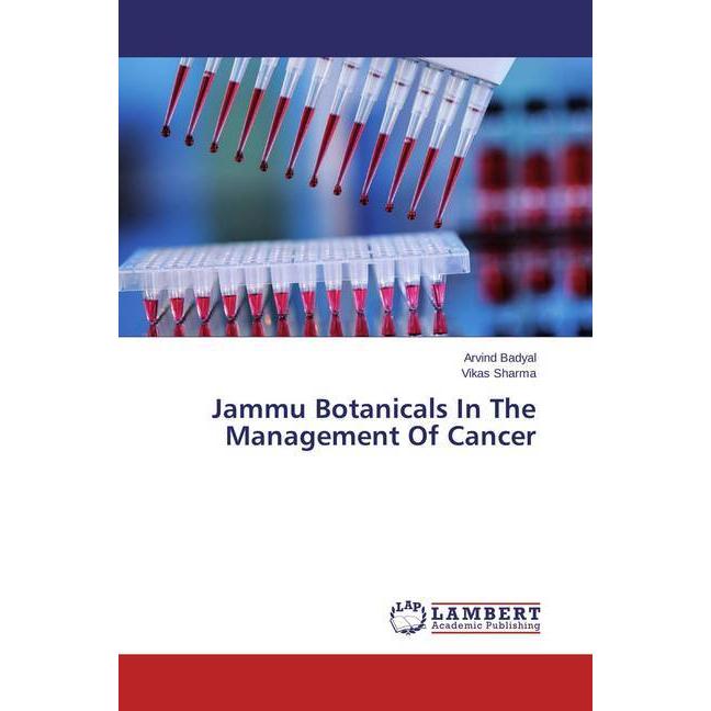 Jammu Botanicals In The Management Of Cancer, Fachbücher von Vikas Sharma, Arvind Badyal