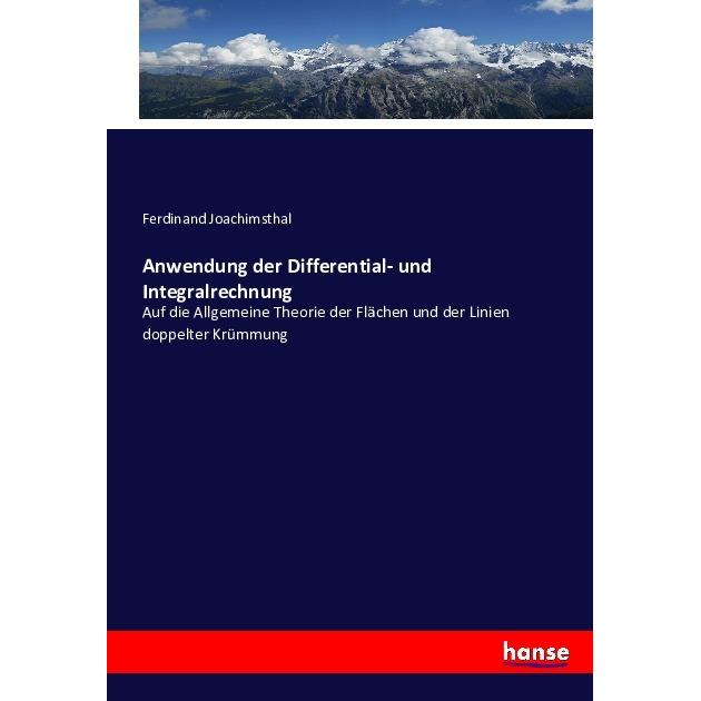 Anwendung der Differential- und Integralrechnung, Fachbücher von Ferdinand Joachimsthal