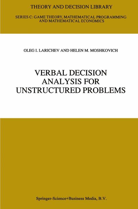 Verbal Decision Analysis for Unstructured Problems (Englisch, Helen M. Moshkovich, Oleg I. Larichev, 2010)