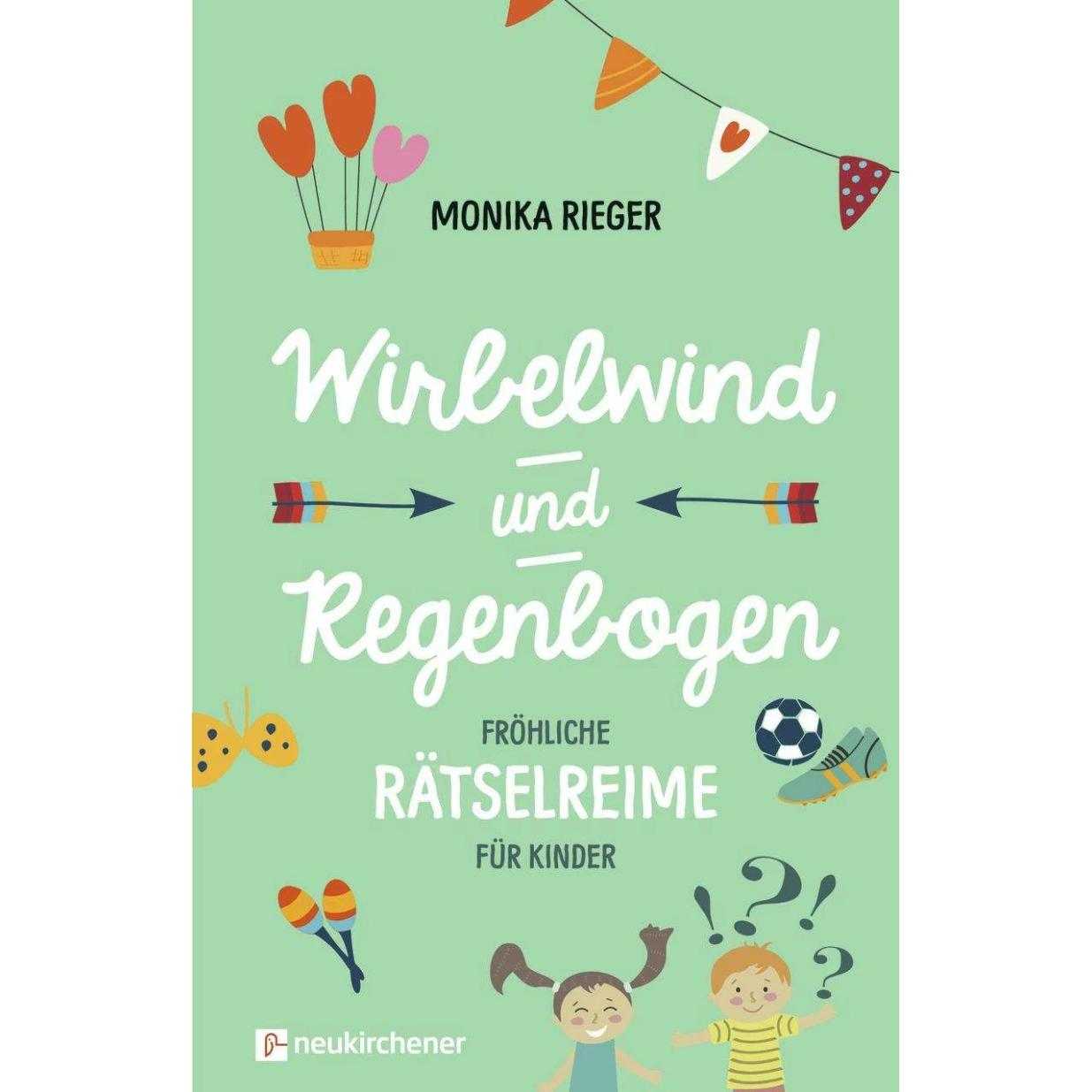 Wirbelwind und Regenbogen, Fachbücher von Monika Rieger
