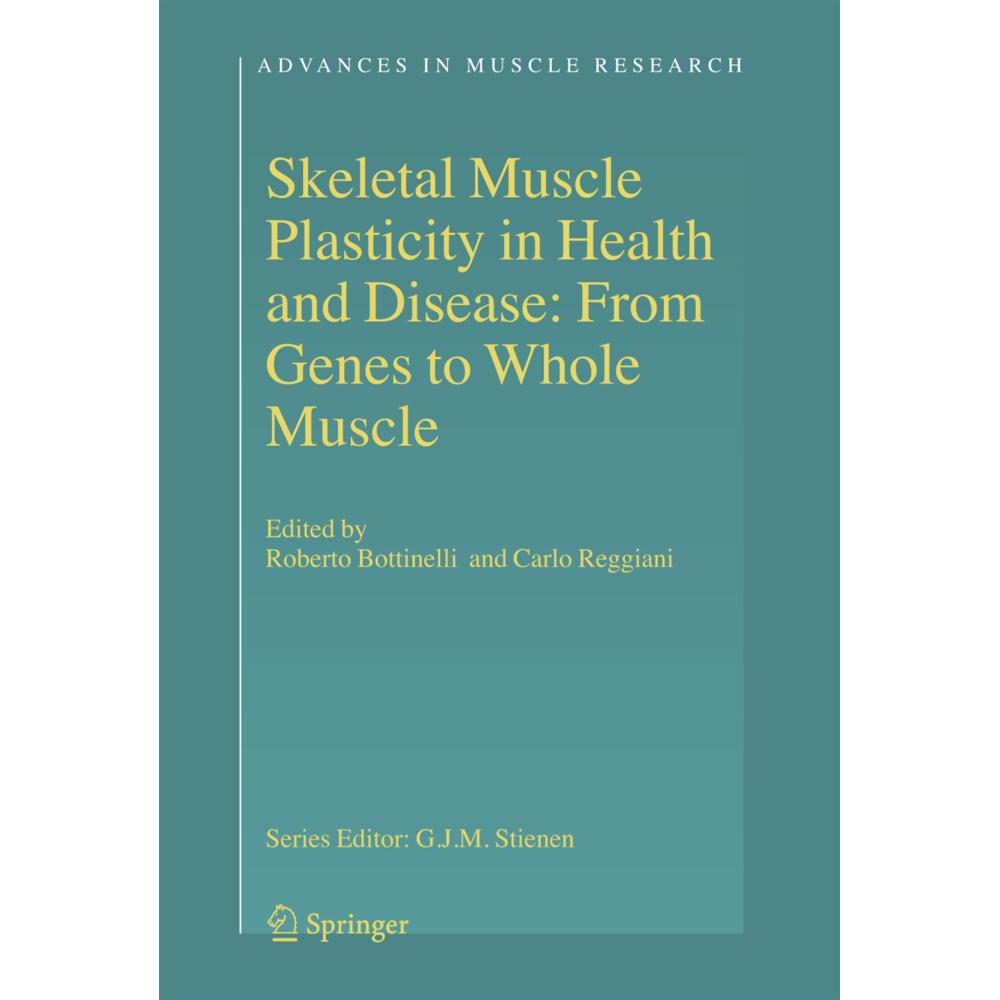 Skeletal Muscle Plasticity in Health and Disease, Fachbücher von Roberto Bottinelli, Carlo Reggiani