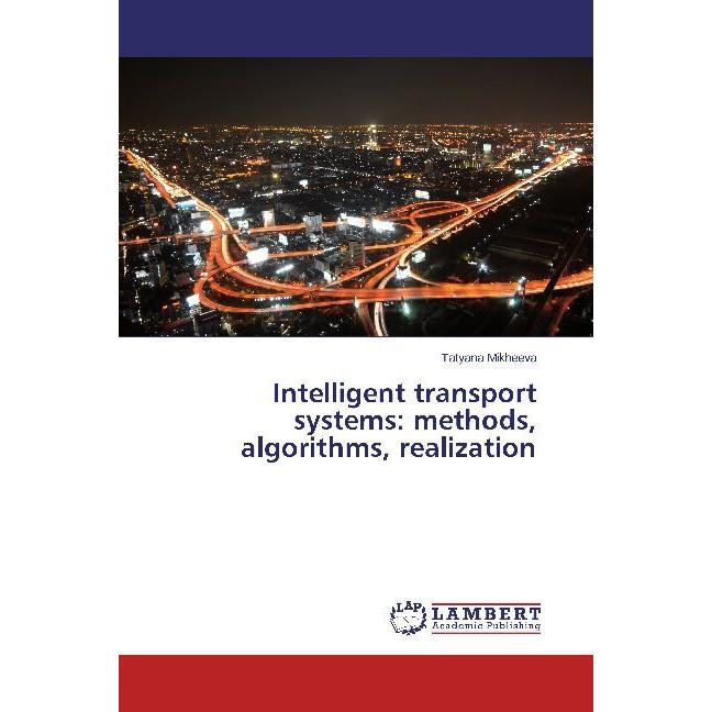 Intelligent transport systems: methods, algorithms, realization, Fachbücher