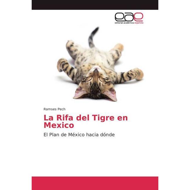 La Rifa del Tigre en Mexico, Fachbücher von Ramses Pech