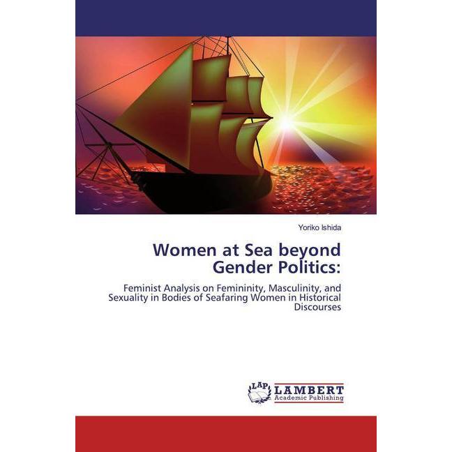 Women at Sea beyond Gender Politics:, Fachbücher von Yoriko Ishida