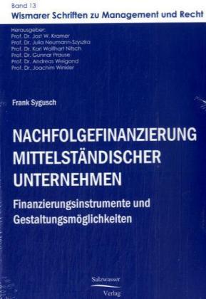Produktbild Nachfolgefinanzierung mittelständischer Unternehmen (Deutsch, Frank Sygusch, 2008)