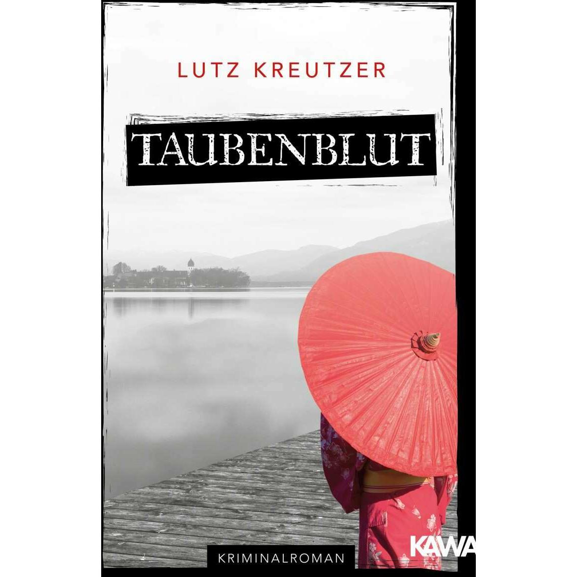 Taubenblut, Belletristik von Lutz Kreutzer