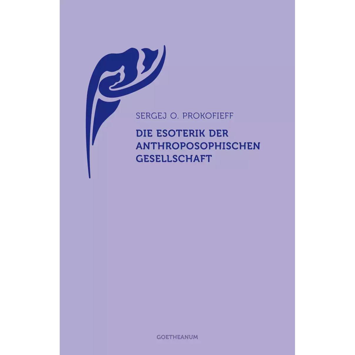 Die Esoterik der Anthroposophischen Gesellschaft, Fachbücher von Sergei Prokofjew