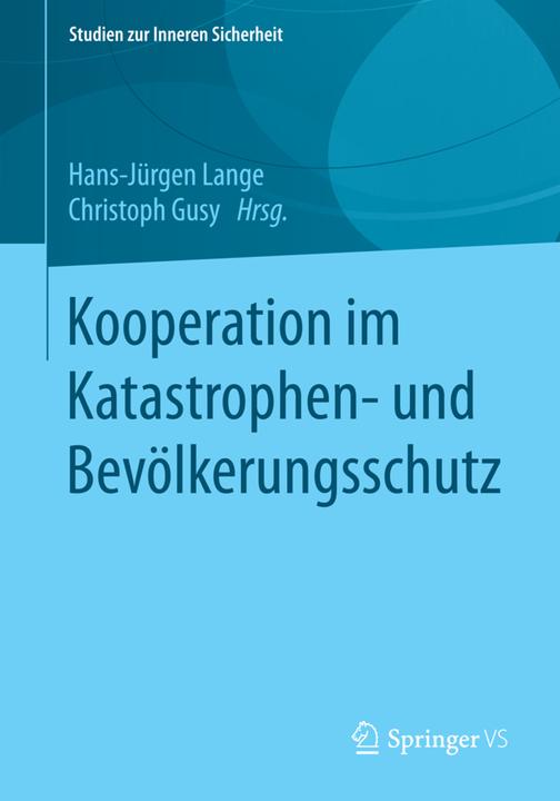 Produktbild Kooperation im Katastrophen- und Bevölkerungsschutz (Deutsch, Christoph Gusy, Hans-Jürgen Lange, 2015)