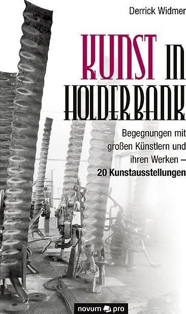 Produktbild Kunst in Holderbank (Deutsch, Derrick Widmer, 2015)