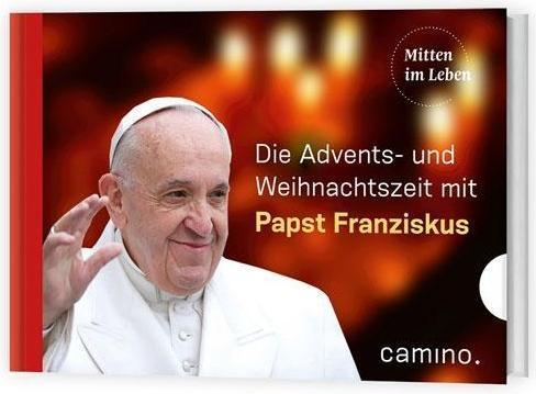 Produktbild Durch die Advents- und Weihnachtszeit mit Papst Franziskus (Deutsch, Papst Franziskus, 2017)