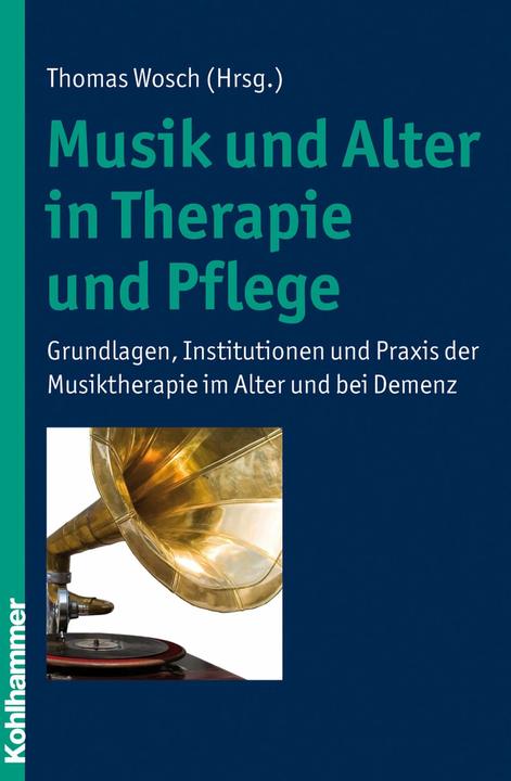 Produktbild Musik und Alter in Therapie und Pflege (Deutsch, 2011)