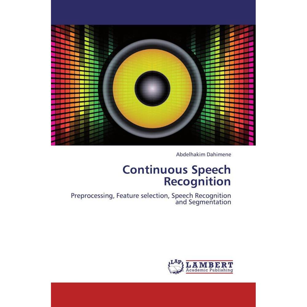 Continuous Speech Recognition, Fachbücher von Abdelhakim Dahimene