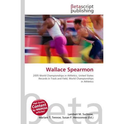 Wallace Spearmon, Ratgeber von Lambert M. Surhone, Mariam T. Tennoe, Susan F. Henssonow