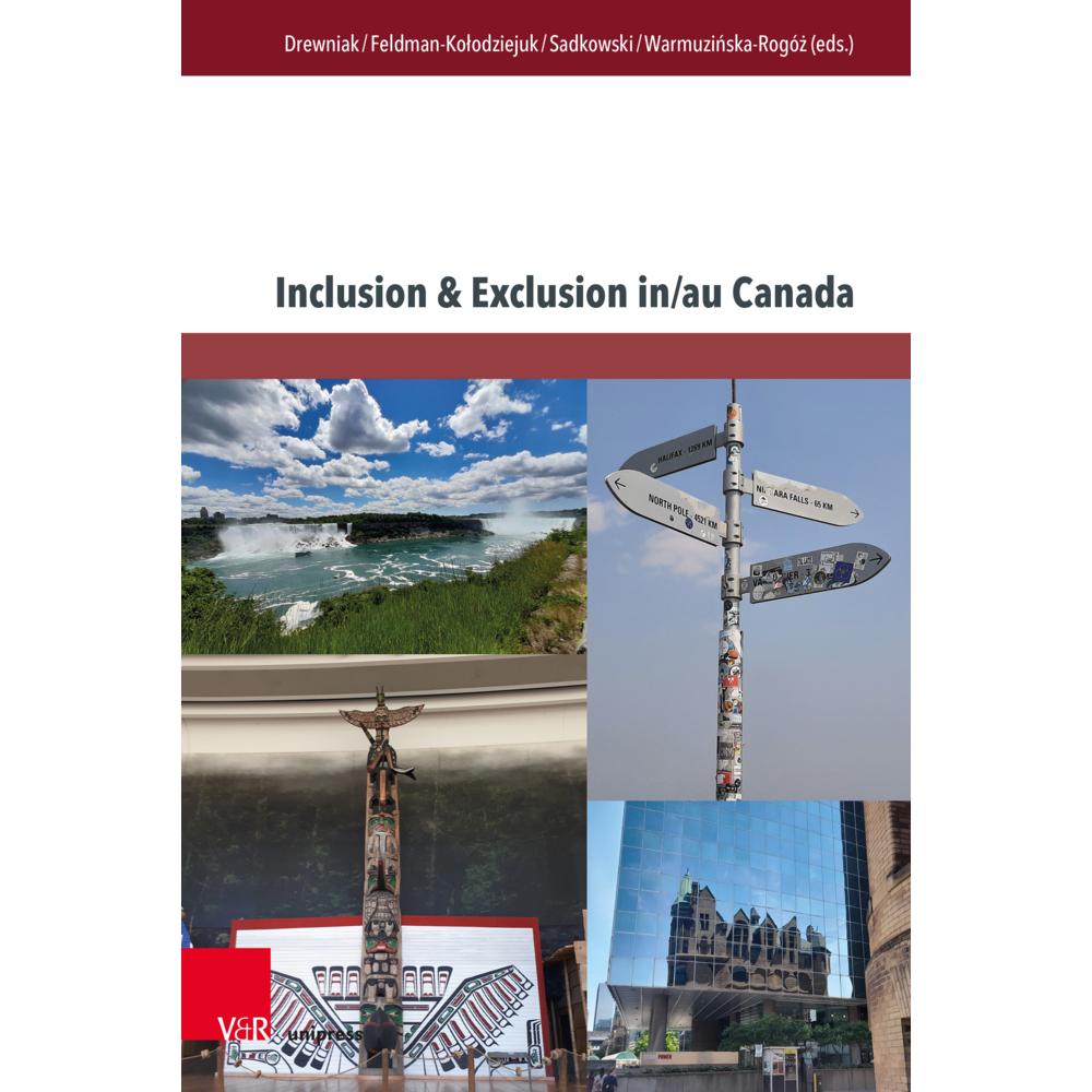 Inclusion & Exclusion in/au Canada, Ratgeber von Ewelina Feldman-Kolodziejuk, Joanna Warmuzinska-Rogóz, Dagmara Drewniak...