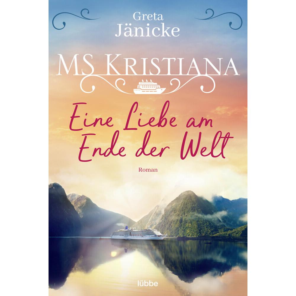 MS Kristiana - Eine Liebe am Ende der Welt, Belletristik von Greta Jänicke
