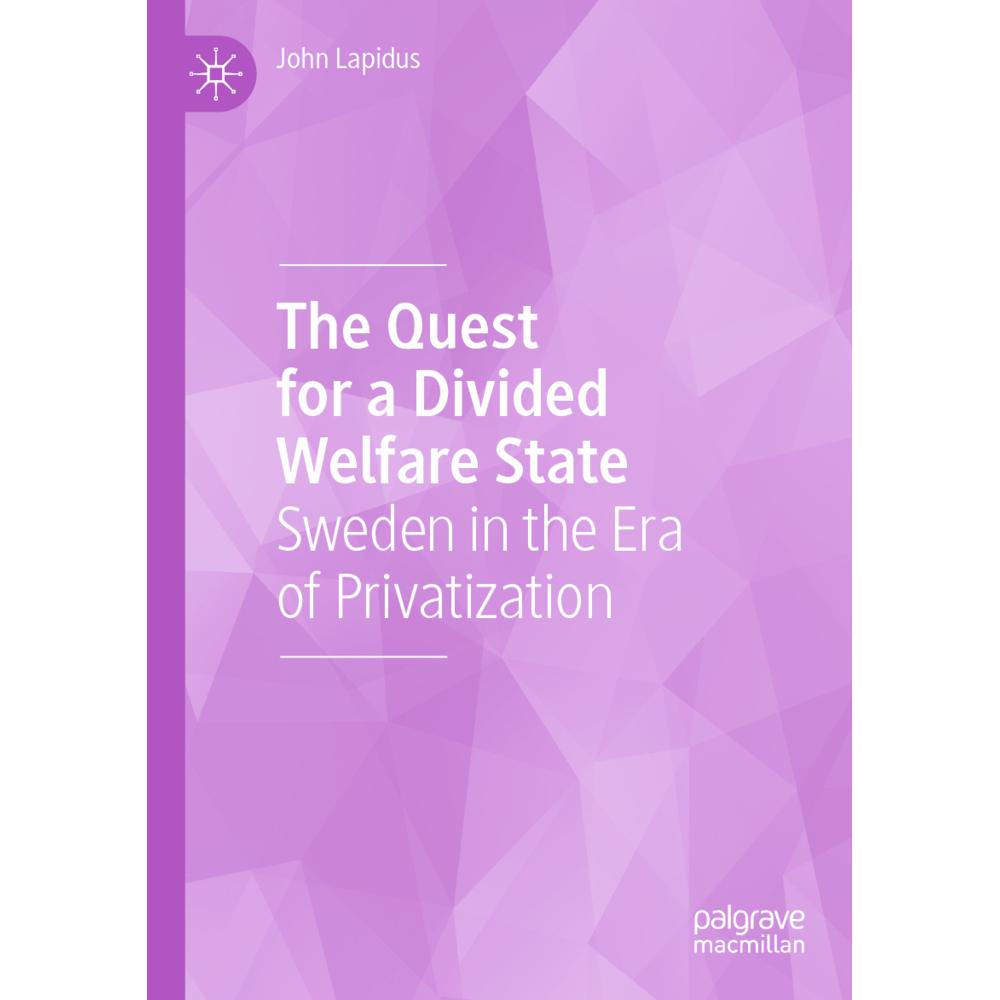 The Quest for a Divided Welfare State, Fachbücher von John Lapidus