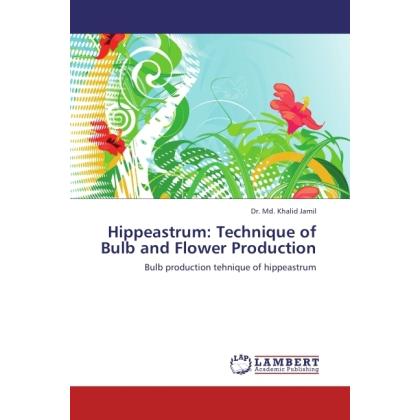 Thumbnail - Hippeastrum: Technique of Bulb and Flower Production, Fachbücher von Khalid Jamil