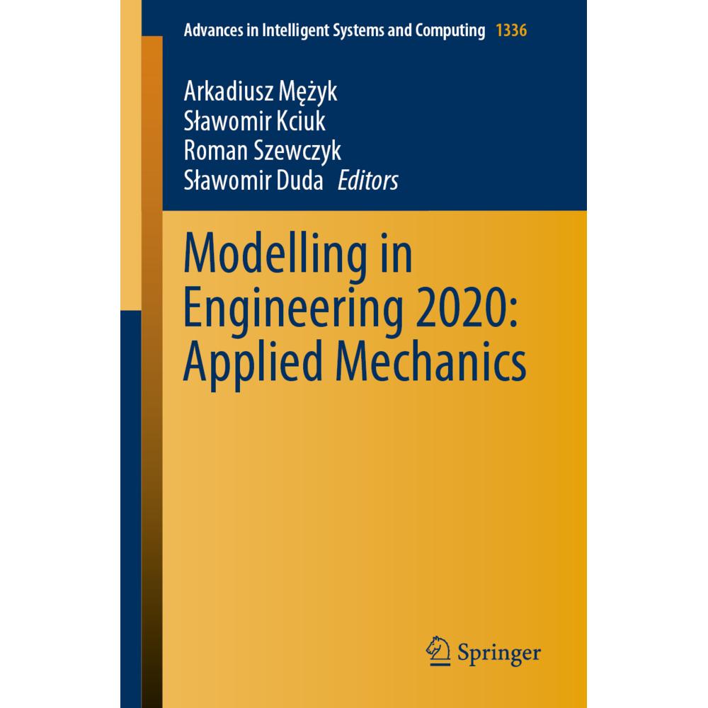 Modelling in Engineering 2020: Applied Mechanics, Fachbücher von Roman Szewczyk, Arkadiusz Mezyk, Slawomir Duda, Slawomi...
