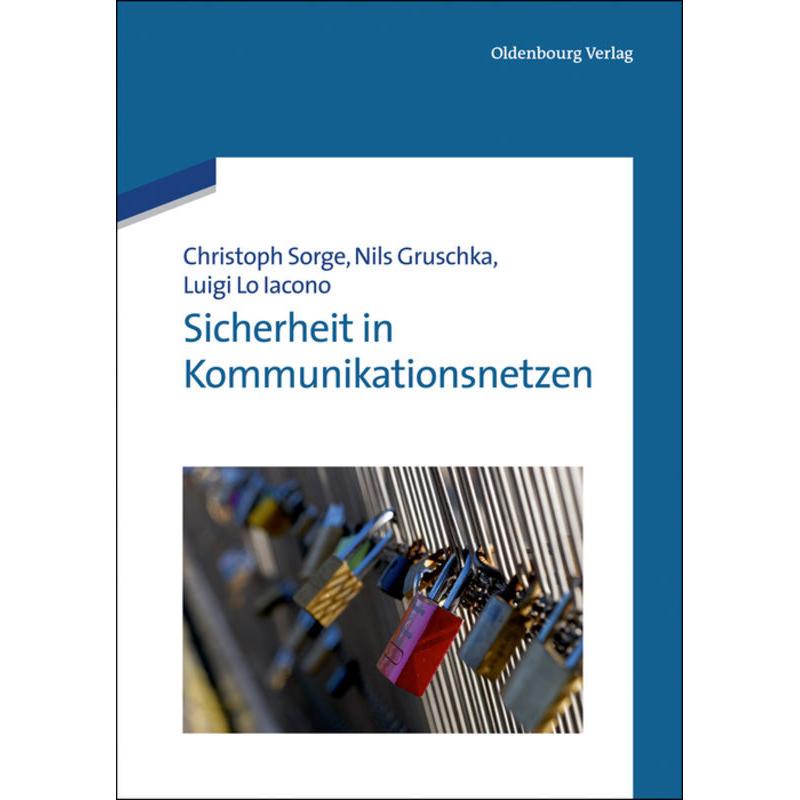 Sicherheit in Kommunikationsnetzen, Fachbücher von Christoph Sorge, Luigi Lo Iacono, Nils Gruschka