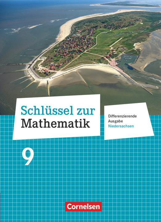 Produktbild Schlüssel zur Mathematik 9. Schuljahr. Differenzierende Ausgabe. Schülerbuch. NI (Deutsch, Christine Sprehe, Elke Cornetz, Frank Nix, Günther Reufsteck, Jeannine Kreuz, Rainer Zillgens, Reinhold Koullen, Wolfgang Hecht, 2015)