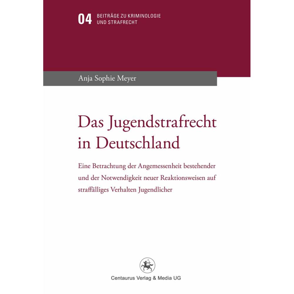 Das Jugendstrafrecht in Deutschland, Fachbücher von Anja S. Meyer