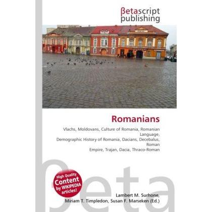 Romanians, Fachbücher von Miriam T. Timpledon, Lambert M. Surhone, Susan F. Marseken