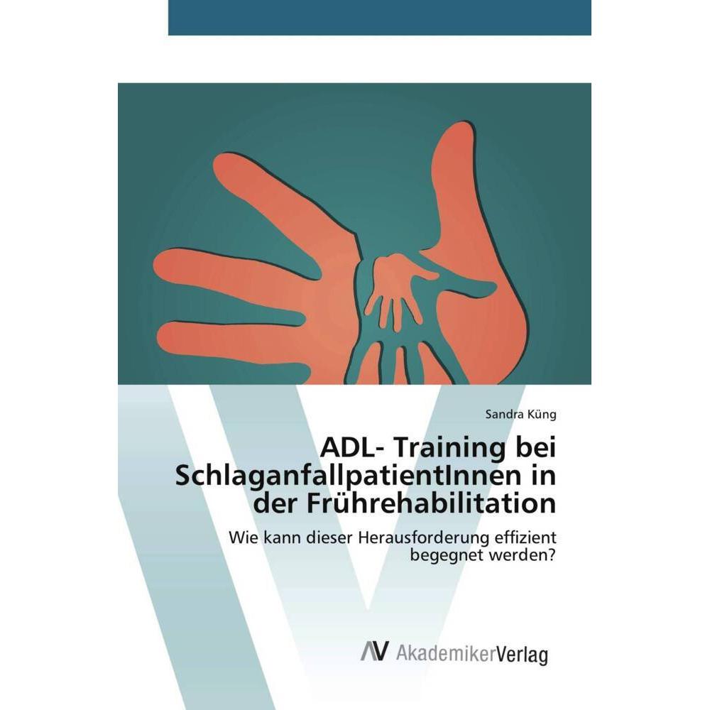 ADL- Training bei SchlaganfallpatientInnen in der Frührehabilitation, Fachbücher