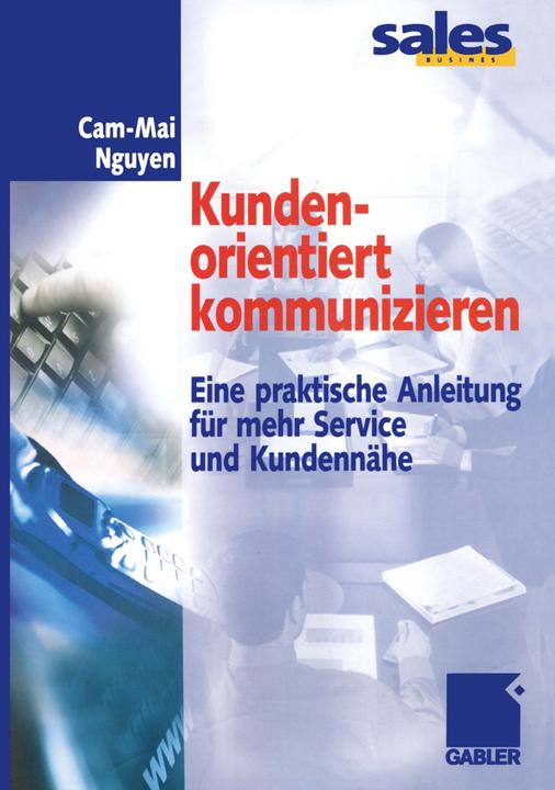 Produktbild Kundenorientiert kommunizieren (Deutsch, Cam-Mai Nguyen, 2012)