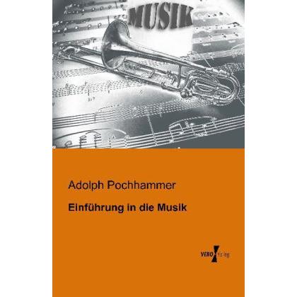 Einführung in die Musik, Fachbücher von Adolph Pochhammer