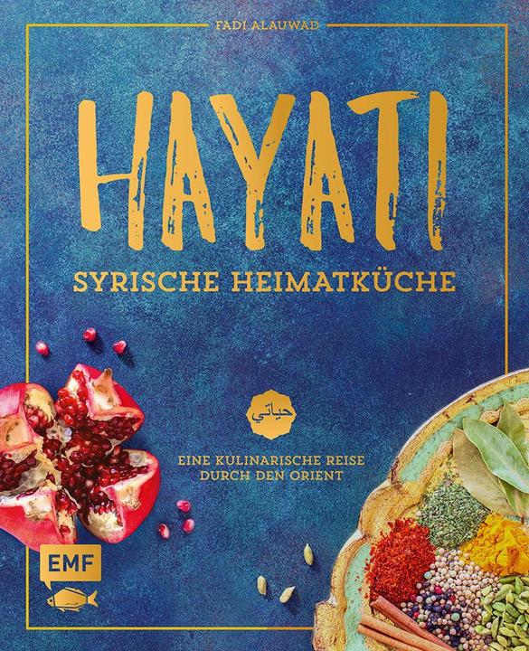 Produktbild Hayati: Syrische Heimatküche (Deutsch, Fadi Alauwad, 2017)