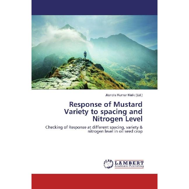 Response of Mustard Variety to spacing and Nitrogen Level, Fachbücher