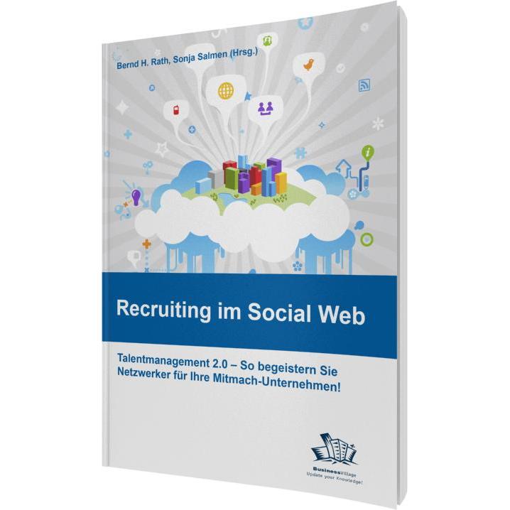 Recruiting im Social Web, Fachbücher von Sonja-Maria Salmen, Bernd H. Rath