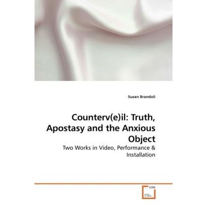 Counterv(e)il: Truth, Apostasy and the Anxious Object, Fachbücher