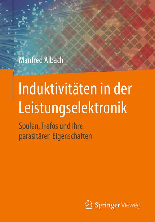 Produktbild Induktivitäten in der Leistungselektronik (Deutsch, Manfred Albach, 2017)