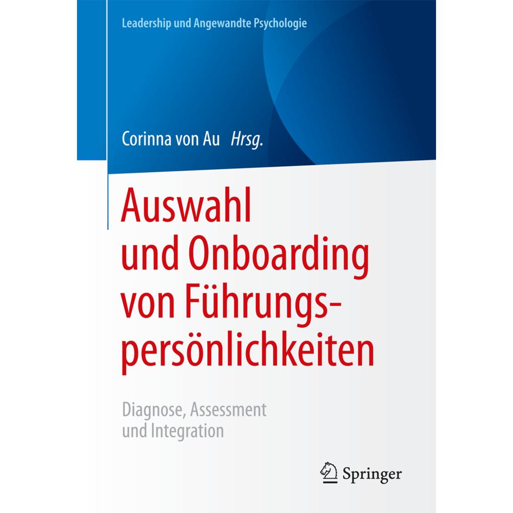 Auswahl und Onboarding von Führungspersönlichkeiten, Fachbücher von Corinna von Au