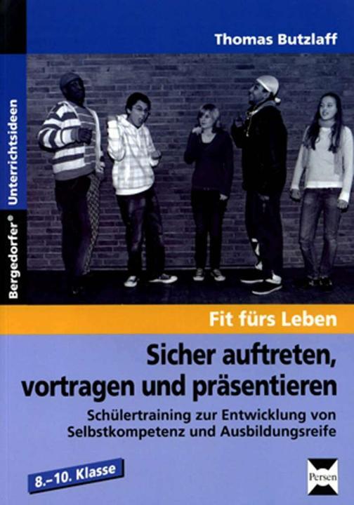 Produktbild Sicher auftreten, vortragen und präsentieren (Deutsch, Thomas Butzlaff, 2018)