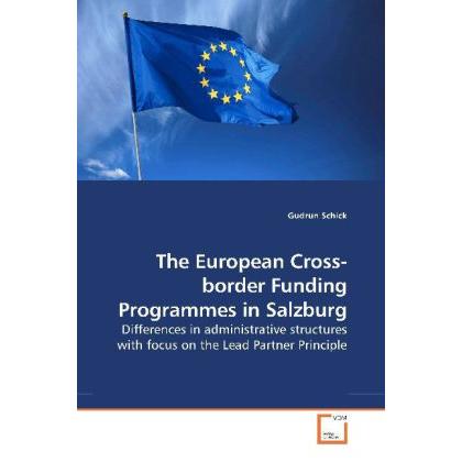 The European Cross-border Funding Programmes in Salzburg, Fachbücher von Gudrun Schick