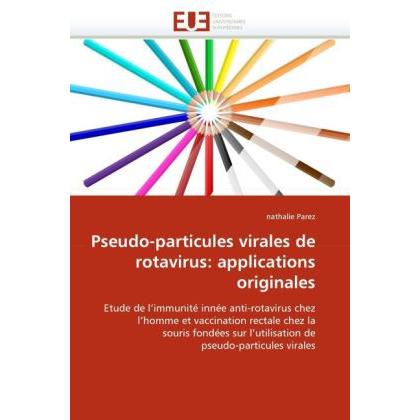 Pseudo-particules virales de rotavirus: applications originales, Fachbücher von Nathalie Parez