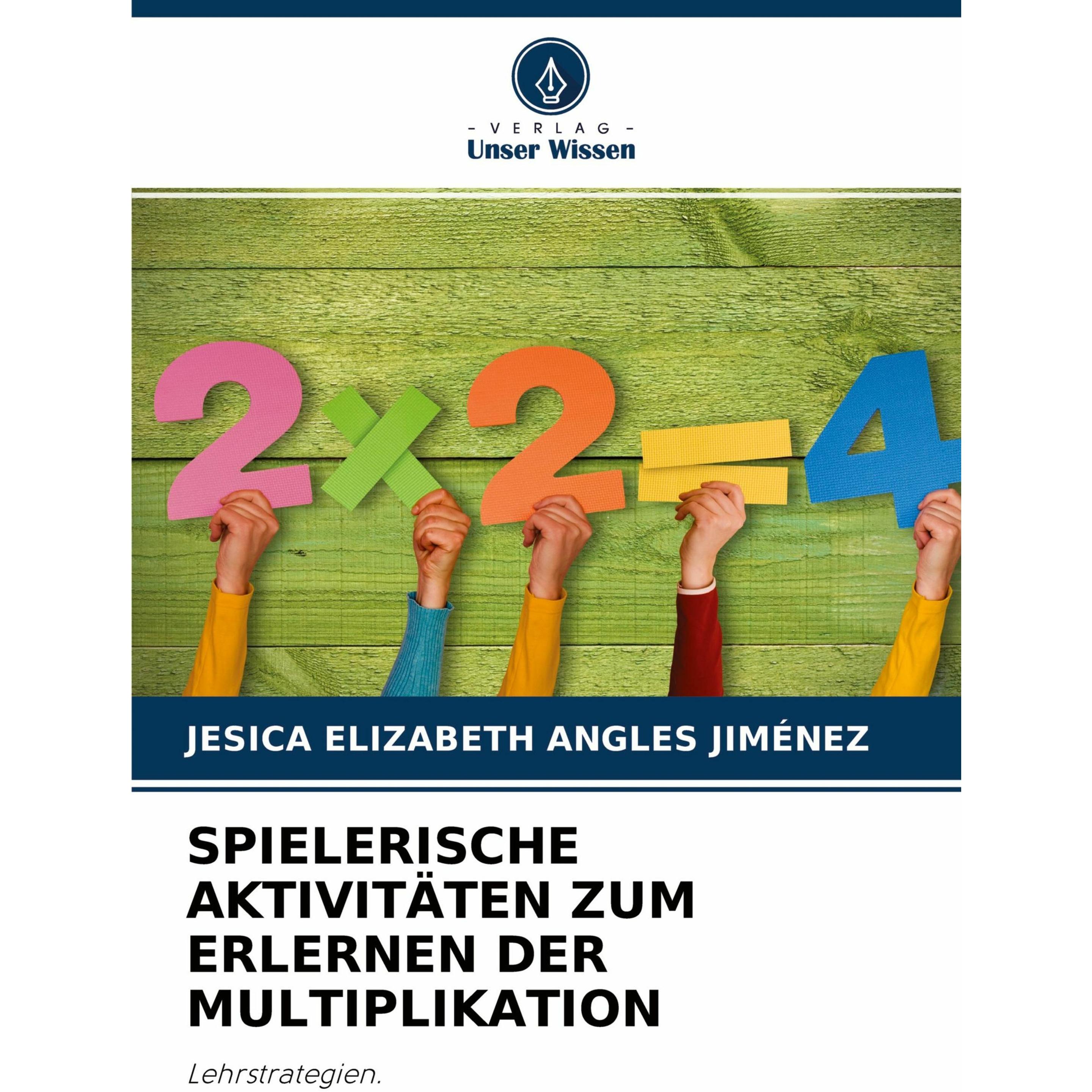 Spielerische Aktivitten Zum Erlernen Der Multiplikation, Schulbücher von Jesica Elizabeth Angles Jiménez