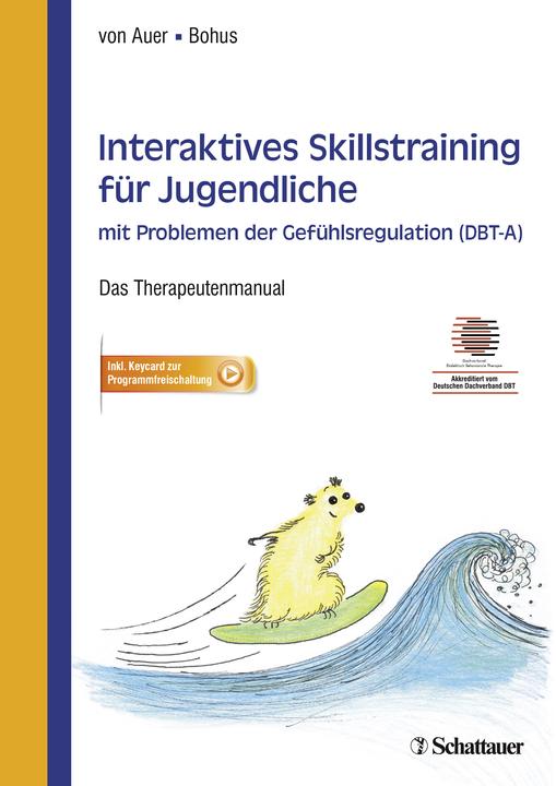 Produktbild Interaktives Skillstraining für Jugendliche mit Problemen der Gefühlsregulation (DBT-A) (Deutsch, Anne Kristin von Auer, Martin Bohus, 2017)