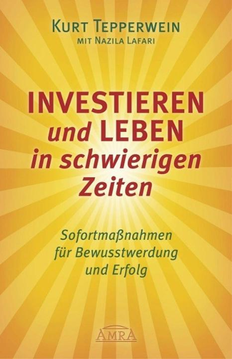 Produktbild INVESTIEREN und LEBEN in schwierigen Zeiten (Deutsch, Kurt Jafari Tepperwein, 2015)