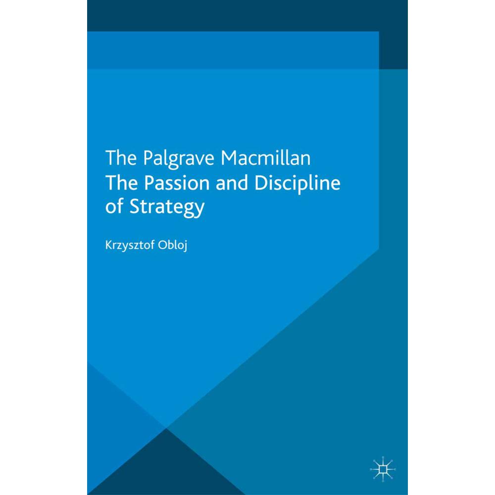 The Passion and Discipline of Strategy, Fachbücher von Krzysztof Obloj
