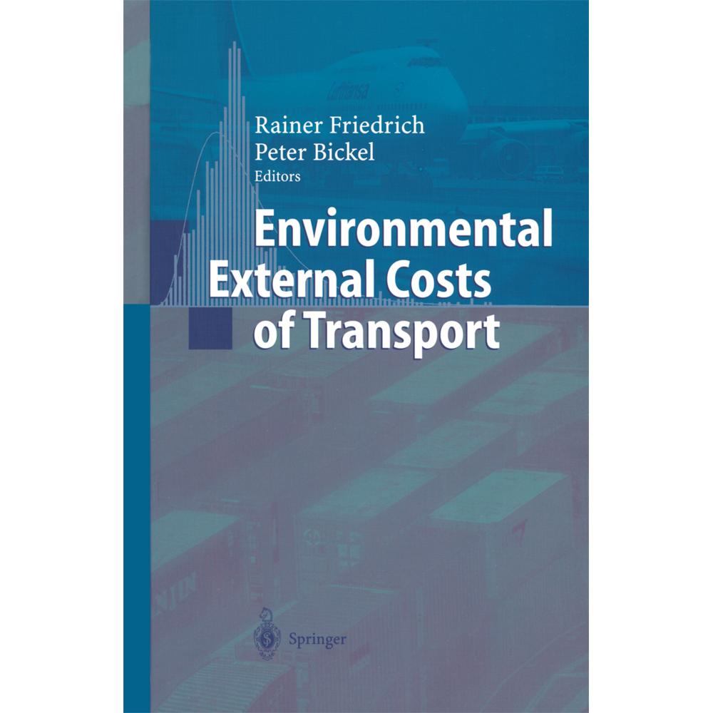 Environmental External Costs of Transport, Fachbücher von Rainer Friedrich, Peter Bickel