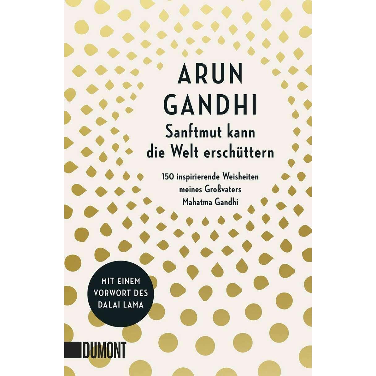 Sanftmut kann die Welt erschüttern, Fachbücher von Arun Gandhi