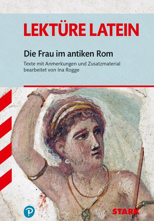 Produktbild Lektüre Latein: Die Frau im antiken Rom (Deutsch, Ina Rogge, 2021)