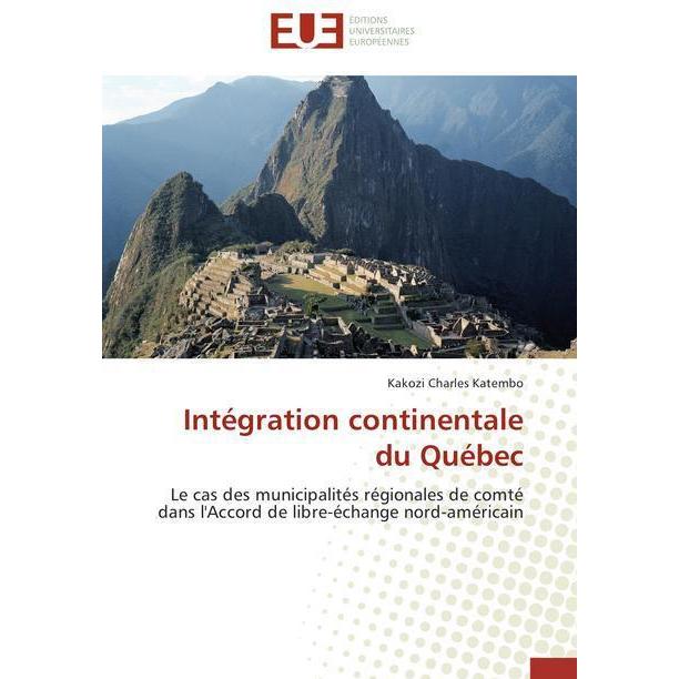 Intégration continentale du Québec, Fachbücher von Kakozi Charles Katembo