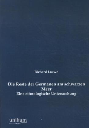 Produktbild Die Reste der Germanen am schwarzen Meer (Deutsch, Richard Loewe, 2012)