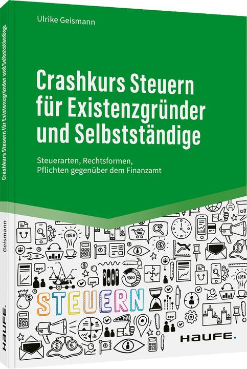 Actual product image Crashkurs Steuern für Existenzgründer und Selbstständige (German, Ulrike Geismann, 2022)