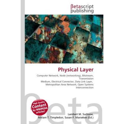 Physical Layer, Fachbücher von Lambert M. Surhone, Miriam T. Timpledon, Susan F. Marseken