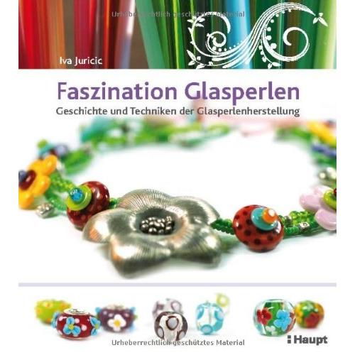 Faszination Glasperlen, Ratgeber von Juricic